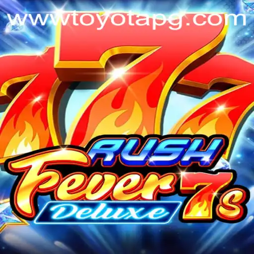 The Thrill of RushFever7sDeluxe: A Comprehensive Guide